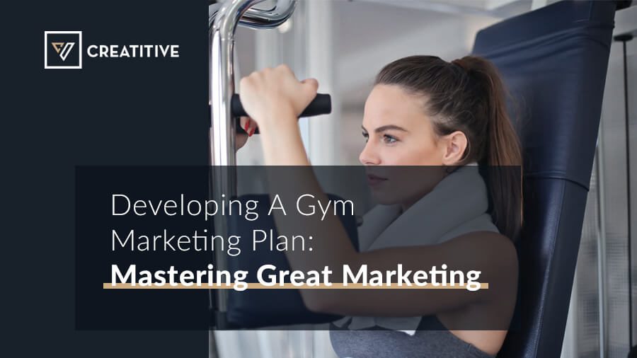 Developing A Gym Marketing Plan - Mastering Great Marketing